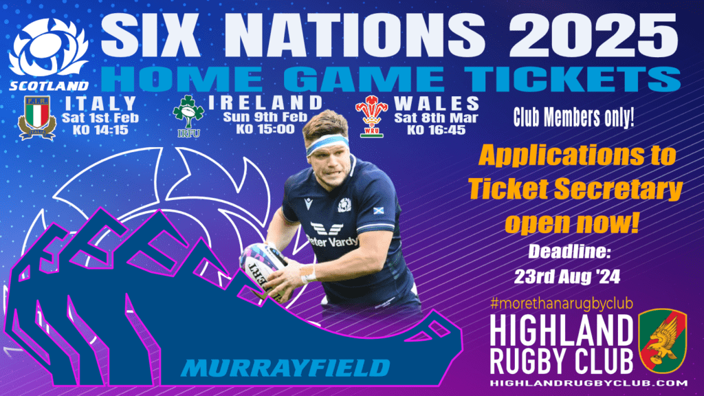 6 Nations 2025 Home Games Ticket applications now Open! Highland Rugby Club